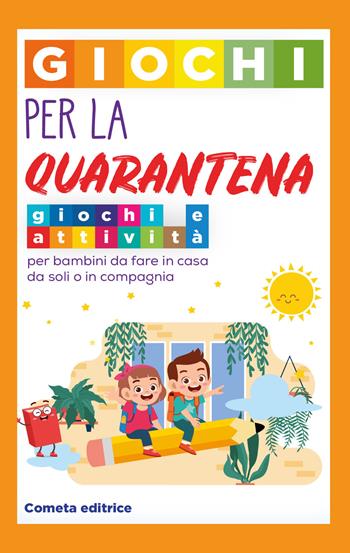 Giochi per la quarantena. Giochi e attività per bambini da fare in casa da soli o in compagnia. Ediz. illustrata  - Libro Youcanprint 2021 | Libraccio.it