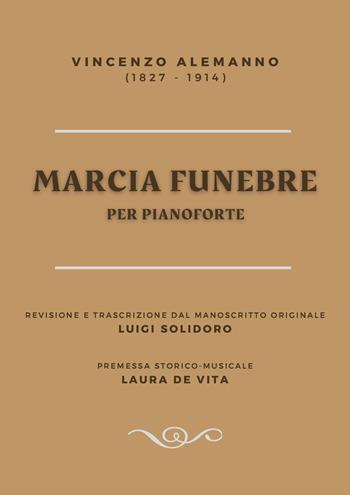 Marcia funebre per pianoforte. Partitura - Luigi Solidoro - Libro Youcanprint 2021 | Libraccio.it
