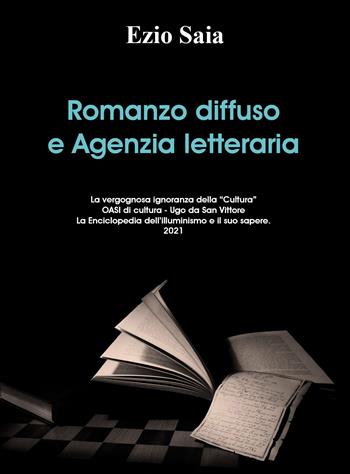 Romanzo diffuso e agenzie letterarie - Ezio Saia - Libro Youcanprint 2021 | Libraccio.it
