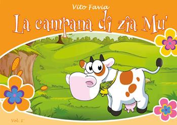La campana di zia Mù. Vol. 1 - Vito Favia - Libro Youcanprint 2021 | Libraccio.it