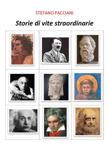 Storie di vita straordinarie - Stefano Pacciani - Libro Youcanprint 2021 | Libraccio.it