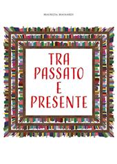 Tra passato e presente