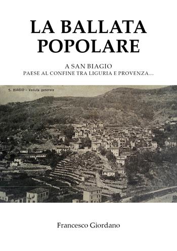 La ballata popolare - Francesco Giordano - Libro Youcanprint 2021 | Libraccio.it