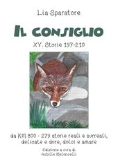 Il consiglio XV. Storie 197-210 da KM 800-279 storie reali e surreali, delicate e dure, dolci e amare