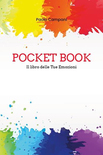 Pocket book. Il libro delle tue emozioni - Paolo Campani - Libro Youcanprint 2021 | Libraccio.it