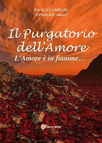 Il purgatorio dell'amore - Paolo Campani - Libro Youcanprint 2021 | Libraccio.it