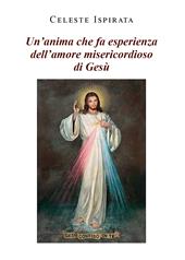 Un' anima che fa esperienza dell'amore misericordioso di Gesù