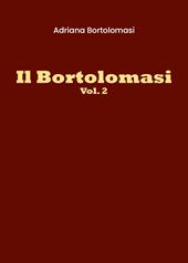 Il Bortolomasi. Vol. 2