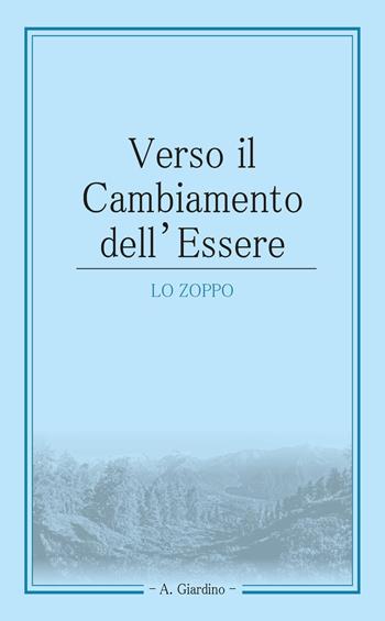 Verso il cambiamento dell'essere - A. Giardino - Libro Youcanprint 2021 | Libraccio.it