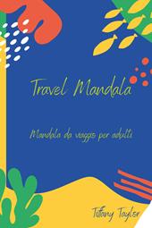 Travel mandala. Mandala da viaggio per adulti