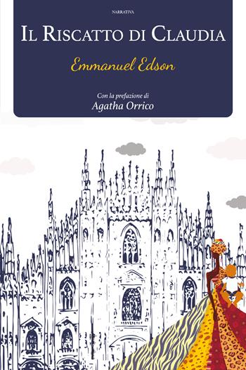 Il riscatto di Claudia - Emmanuel Edson - Libro Youcanprint 2021 | Libraccio.it