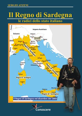 Il Regno di Sardegna. Le radici dello Stato Italiano - Sergio Atzeni - Libro Youcanprint 2021 | Libraccio.it
