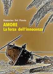 Amore. La forza dell'innocenza