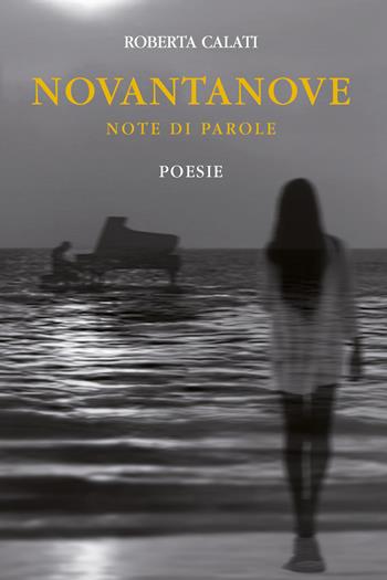Novantanove note di parole - Roberta Calati - Libro Youcanprint 2021 | Libraccio.it