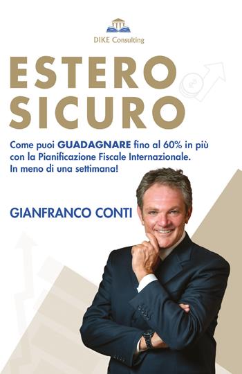 Estero sicuro - Gianfranco Conti - Libro Youcanprint 2021, Business ed economia | Libraccio.it