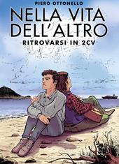 Nella vita dell'altro. Ritrovarsi in 2cv