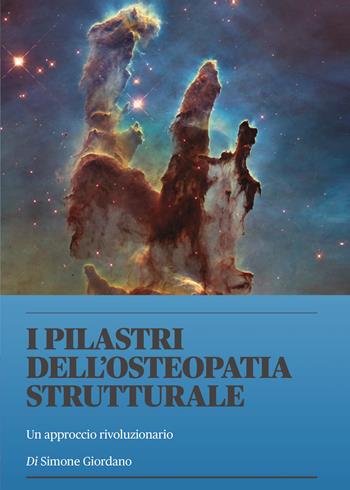 I pilastri dell'osteopatia strutturale - Simone Giordano - Libro Youcanprint 2021 | Libraccio.it
