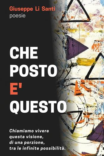 Che posto è questo - Giuseppe Li Santi - Libro Youcanprint 2021 | Libraccio.it