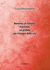 Avremo un futuro? Ezechiele, un profeta per il tempo della crisi