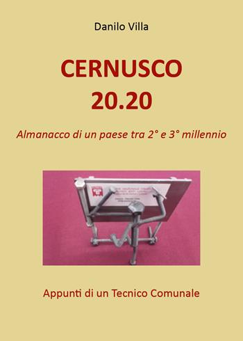 Cernusco 20.20 - Danilo Villa - Libro Youcanprint 2021 | Libraccio.it