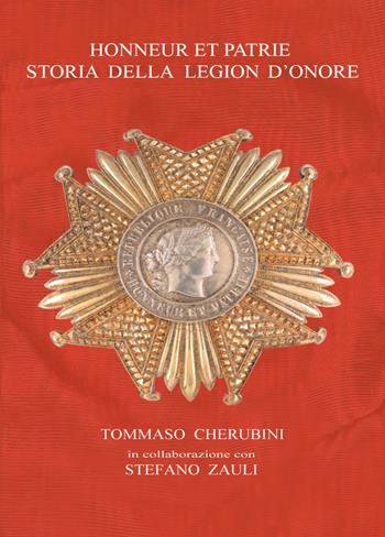 Honneur et Patrie. Storia della Legion d'Onore - Tommaso Cherubini - Libro Youcanprint 2021 | Libraccio.it