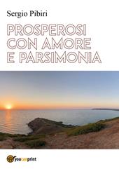 Prosperosi con amore e parsimonia