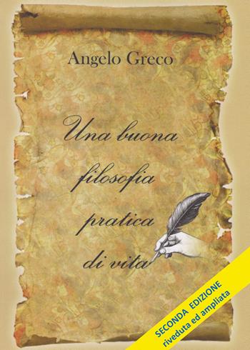 Una buona filosofia pratica di vita - Angelo Greco - Libro Youcanprint 2021 | Libraccio.it
