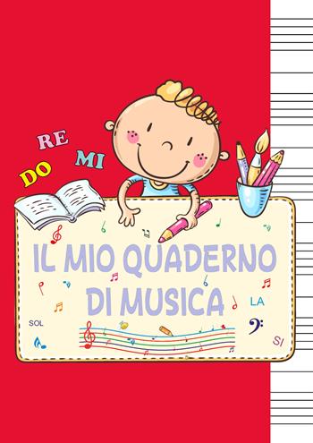 Il mio quaderno di musica - Laura Ranieri - Libro Youcanprint 2021 | Libraccio.it
