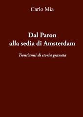 Dal Paron alla sedia di Amsterdam. Trent'anni di storia granata