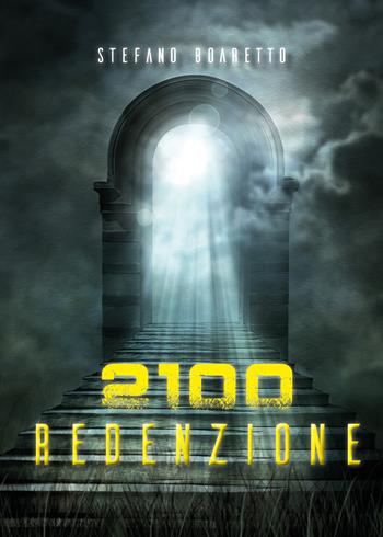 2100. Redenzione - Stefano Boaretto - Libro Youcanprint 2021 | Libraccio.it