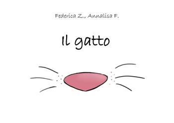 Il gatto. Ediz. a colori - Federica Z., Annalisa F. - Libro Youcanprint 2021 | Libraccio.it