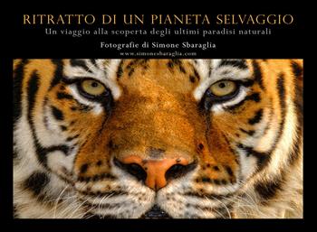 Ritratto di un pianeta selvaggio - Simone Sbaraglia - Libro Youcanprint 2021 | Libraccio.it