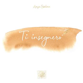 Ti insegnerò. Ediz. illustrata - Anya Sødern - Libro Youcanprint 2021 | Libraccio.it