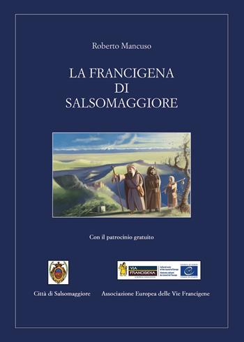 La Francigena di Salsomaggiore - Roberto Mancuso - Libro Youcanprint 2021 | Libraccio.it