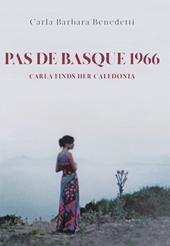 Pas de basque 1966. Carla finds her Caledonia - Ed.inglese