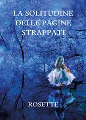 La solitudine delle pagine strappate