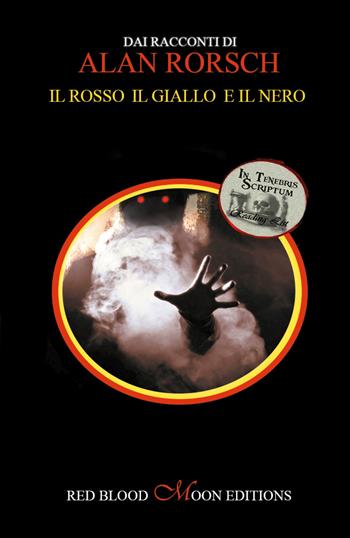 Il rosso il giallo e il nero - Alan Rorsch - Libro Youcanprint 2021 | Libraccio.it