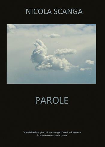 Parole - Nicola Scanga - Libro Youcanprint 2021 | Libraccio.it
