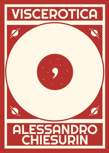 Viscerotica - Alessandro Chiesurin - Libro Youcanprint 2021 | Libraccio.it