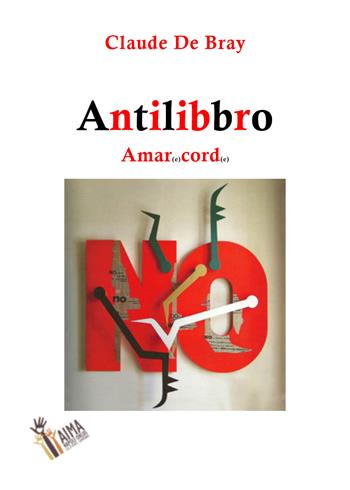 Antilibbro - Claude de Bray - Libro Youcanprint 2021 | Libraccio.it
