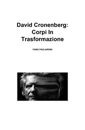 David Cronenberg: corpi in trasformazione