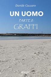 Graffi. Un uomo parte 2ª