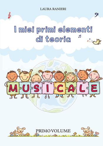 I miei primi elementi di teoria musicale - Laura Ranieri - Libro Youcanprint 2021 | Libraccio.it