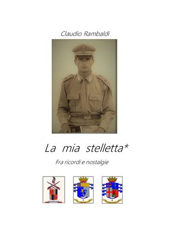 La mia stelletta - Claudio Rambaldi - Libro Youcanprint 2021 | Libraccio.it