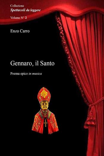 Gennaro, il Santo - Enzo Carro - Libro Youcanprint 2021 | Libraccio.it