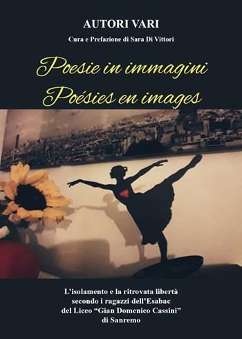 Poesie in immagini-Poésies en images  - Libro Youcanprint 2021 | Libraccio.it