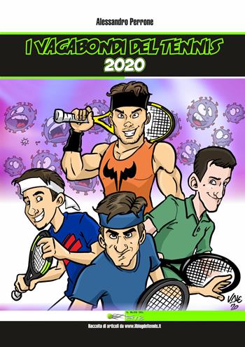 I vagabondi del tennis 2020 - Alessandro Perrone - Libro Youcanprint 2021 | Libraccio.it