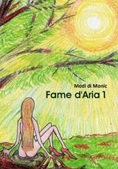 Fame d'aria. Vol. 1