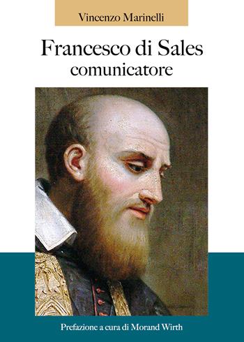 Francesco di Sales comunicatore - Vincenzo Marinelli - Libro Youcanprint 2021 | Libraccio.it