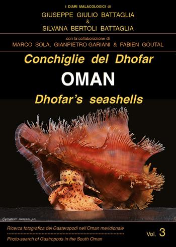 Conchiglie del Dhofar. Oman-Dhofar's seashells. Oman. Ediz. a colori - Giuseppe Giulio Battaglia, Silvana Bertoli Battaglia - Libro Youcanprint 2021 | Libraccio.it